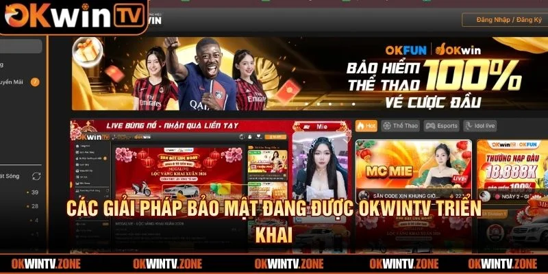 Các giải pháp bảo mật đang được OKWINTV triển khai